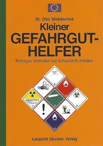 Kleiner Gefahrgut-Helfer: Richtiges Verhalten bei Gefahrgut-Unfällen von STOCKER, L