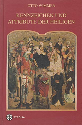 Kennzeichen und Attribute der Heiligen