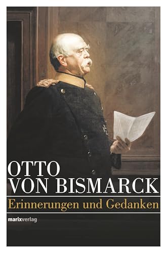 Otto von Bismarck – Politisches Denken