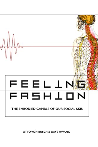 Feeling Fashion: The embodied gamble of our social skin von SelfPassage