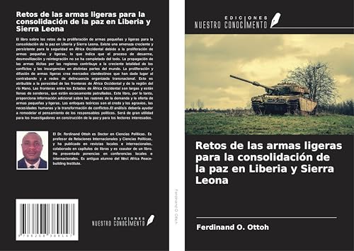 Retos de las armas ligeras para la consolidación de la paz en Liberia y Sierra Leona von Ediciones Nuestro Conocimiento
