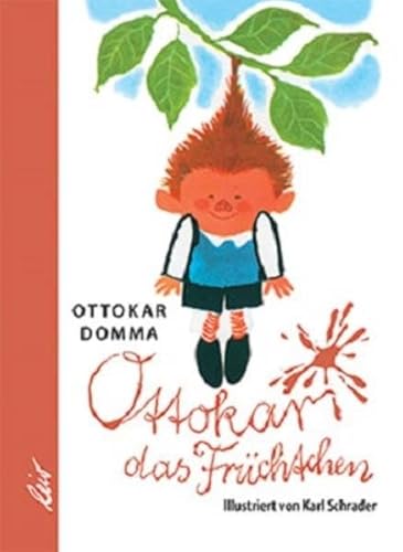 Ottokar das Früchtchen von leiv Leipziger Kinderbuch
