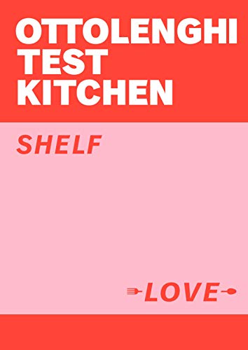 Ottolenghi Test Kitchen: Shelf Love von RANDOM HOUSE UK