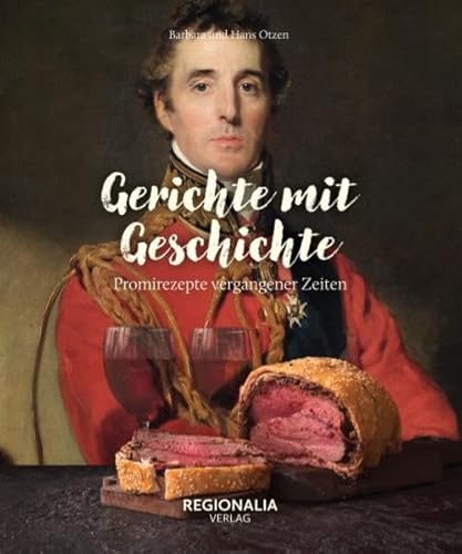 Gerichte mit Geschichte: Promirezepte vergangener Zeiten