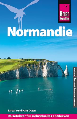 Reise Know-How Reiseführer Normandie Reise Know-How Reiseführer Normandie von Reise Know-How
