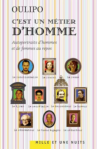 C'est un métier d'homme: Autoportraits d'hommes et de femmes au repos