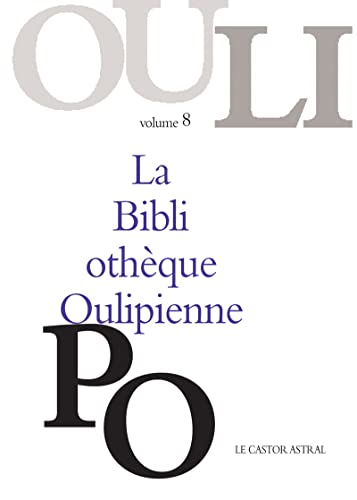 La Bibliothèque Oulipienne - tome 8 (8): Volume 8