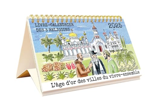 Livre-calendrier des trois religions 2025 - L'âge d'or des villes du vivre-ensemble von RIVENEUVE
