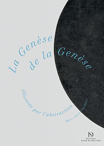 La Genèse de la Genèse illustrée par l'abstraction