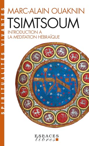 Tsimtsoum: Introduction à la méditation hébraïque