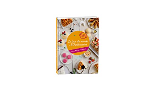 Le tour du monde en 60 pâtisseries - Mes délicieuses créations von WEBEDIA BOOKS