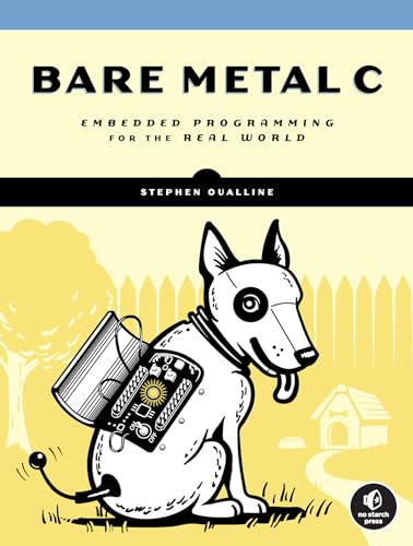 Bare Metal C: Embedded Programming for the Real World von No Starch Press