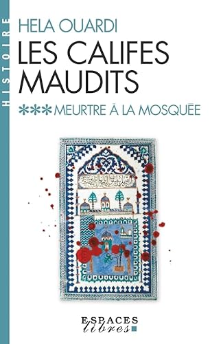 Meurtre à la Mosquée - Les Califes maudits vol 3 von ALBIN MICHEL