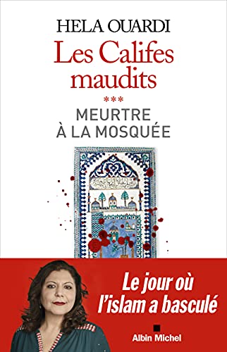 Meurtre à la Mosquée - Les Califes maudits vol 3: Les califes maudits - volume 3