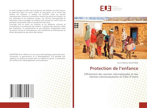 Protection de l’enfance: Effritement des normes internationales et des normes communautaires en Côte d’Ivoire von Éditions universitaires européennes