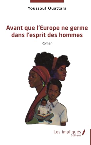 Avant que l’Europe ne germe dans l’esprit des hommes