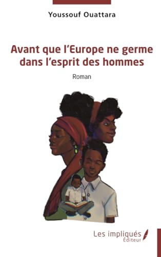 Avant que l’Europe ne germe dans l’esprit des hommes
