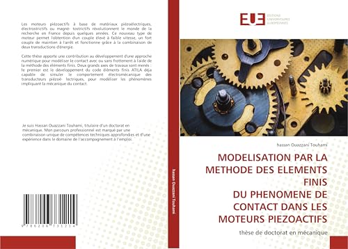MODELISATION PAR LA METHODE DES ELEMENTS FINIS DU PHENOMENE DE CONTACT DANS LES MOTEURS PIEZOACTIFS: thèse de doctorat en mécanique von Éditions universitaires européennes