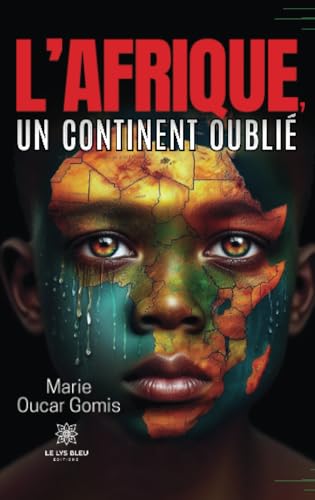 L’Afrique, un continent oublié