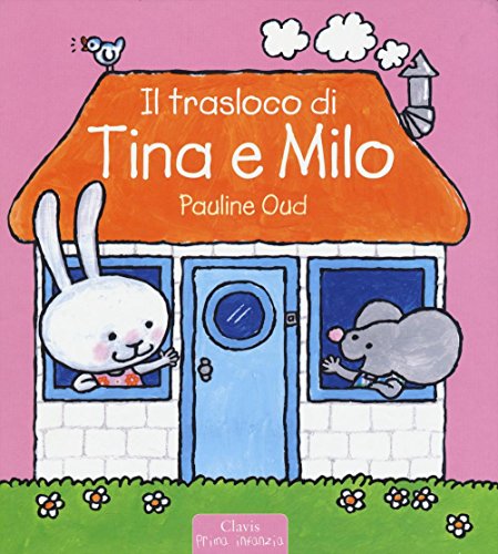 Il trasloco di Tina e Milo (Prima infanzia) von Clavis