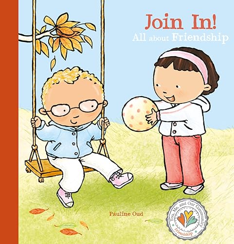 Join In! All about Friendship (You, Me, and Our Community., 1)