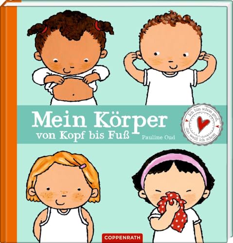 Mein Körper von Kopf bis Fuß: Ich bin schon groß, das weiß ich schon