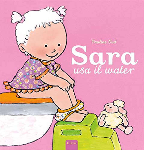 Sara usa il water (Album illustrati)