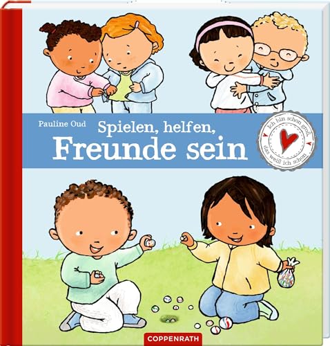 Spielen, helfen, Freunde sein: Ich bin schon groß, das weiß ich schon: Kindergartenthema Freundschaft schließen alltagsnah, kindgerecht und divers ... leicht verständliche Sachtexte ab 3 Jahren von Coppenrath Verlag GmbH & Co. KG