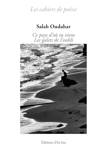 Ce pays d'où tu viens / Les galets de l’oubli: Suivi de Les galets de l’oubli von EN BAS
