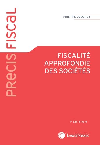 Fiscalité approfondie des sociétés von LEXISNEXIS