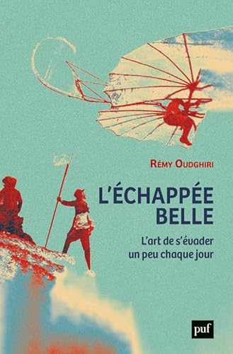 L'échappée belle: L'art de s'évader un peu chaque jour von PUF