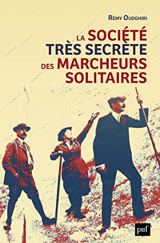 La société très secrète des marcheurs solitaires von PUF