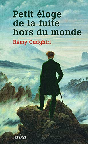 Petit éloge de la fuite hors du monde von ARLEA