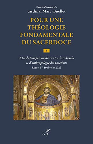 POUR UNE THEOLOGIE FONDAMENTALE DU SACERDOCE - VOLUME 1: Tome 1 von CERF