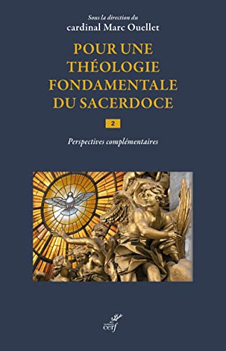 POUR UNE THEOLOGIE FONDAMENTALE DU SACERDOCE - VOLUME 2 PERSPECTIVES COMPLEMENTAIRES von CERF