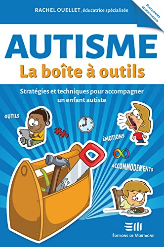 Autisme - La boîte à outils - Stratégies et techniques pour accompagner un enfant autiste von DE MORTAGNE