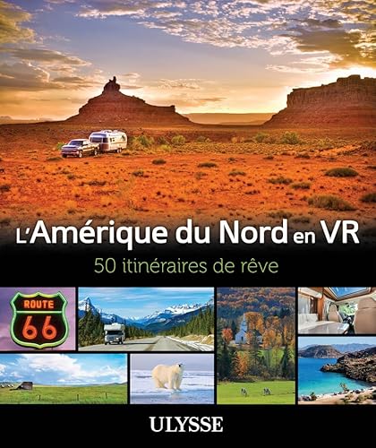 L'Amérique du Nord en VR - 50 Itinéraires de rêve von ULYSSE
