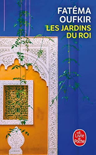 Les Jardins Du Roi: Oufkir, Hassan II et nous (Le Livre de Poche) von MICHEL LAFON