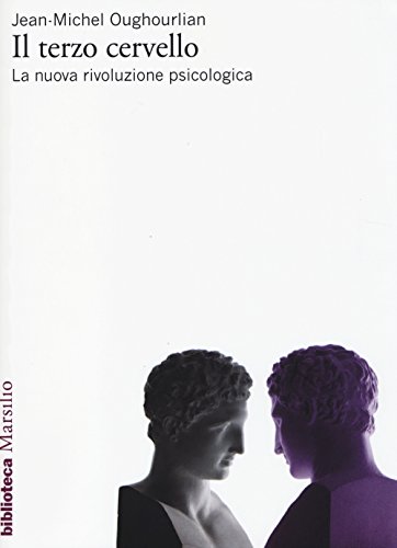 Il terzo cervello. La nuova rivoluzione psicologica (Biblioteca) von BIBLIOTECA
