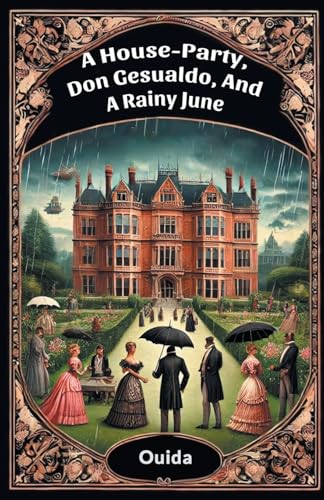 A House-Party, Don Gesualdo, And A Rainy June von Double 9 Books