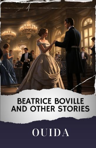 Beatrice Boville and Other Stories: The Original Classic