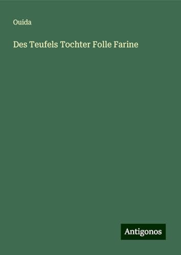 Des Teufels Tochter Folle Farine