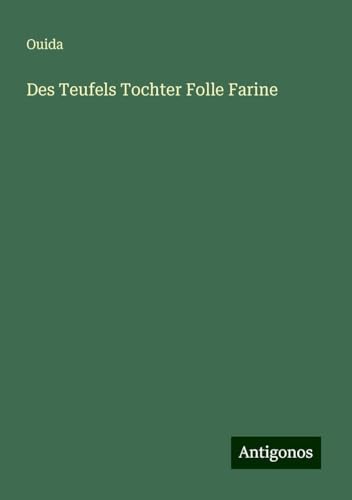 Des Teufels Tochter Folle Farine