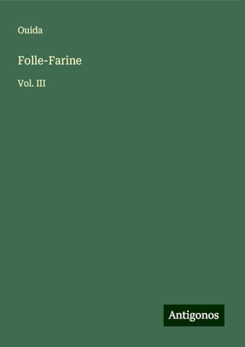 Folle-Farine: Vol. III
