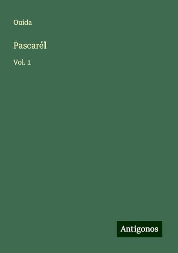 Pascarél: Vol. 1 Pascarél: Vol. 1 von Antigonos Verlag