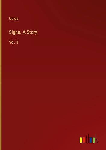 Signa. A Story: Vol. II von Outlook Verlag