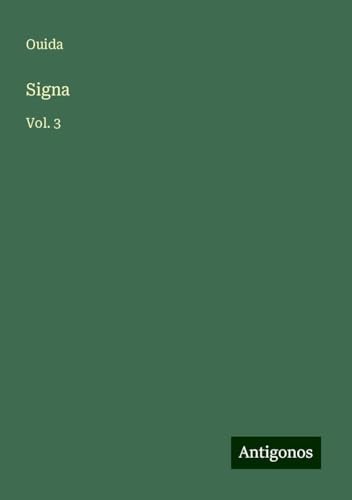 Signa: Vol. 3 Signa: Vol. 3 von Antigonos Verlag