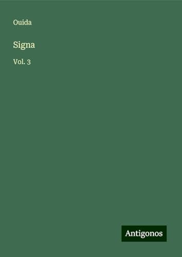 Signa: Vol. 3 Signa: Vol. 3 von Antigonos Verlag