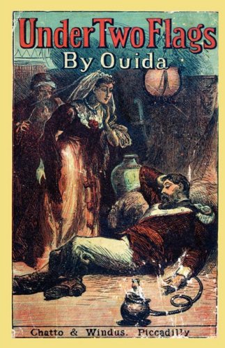 Under Two Flags: A Story of the Household and the Desert (Valancourt Classics) von Valancourt Books