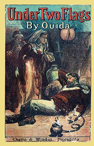 Under Two Flags: A Story of the Household and the Desert (Valancourt Classics)